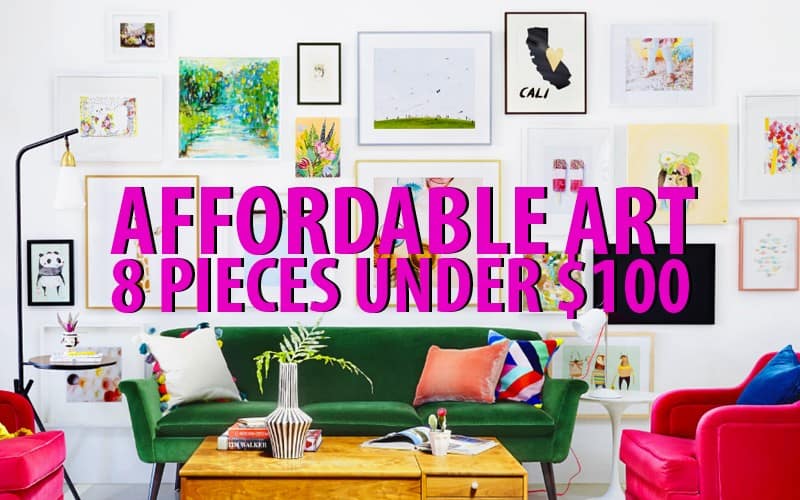 Affordable Art 8 Pieces Under $100